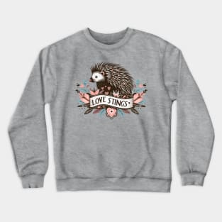 Love stings, hedgehog lover Crewneck Sweatshirt